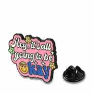 Pins "Hey, it's all going to be okay" Rose-blanc-bleu